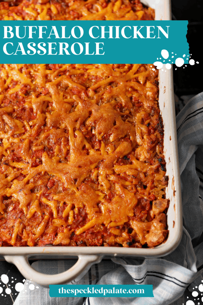 Overhead of a buffalo chicken casserole after baking with the text buffalo chicken casserole