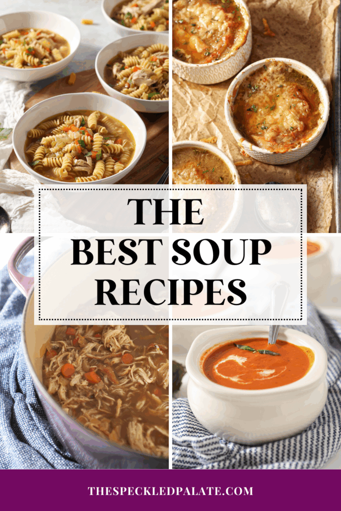 collage of four images of soups with the title the best soup recipes