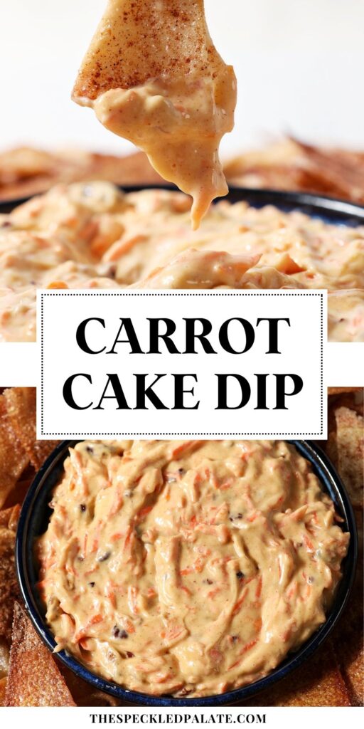 collage with a close up of a hand dipping a chip into carrot cake dip and a bowl from above with the text carrot cake dip