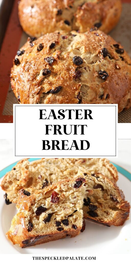 collage of two images showing a boule of fruit bread and Close up of sliced easter bread on a white plate with a turquoise rim with the text easter fruit bread