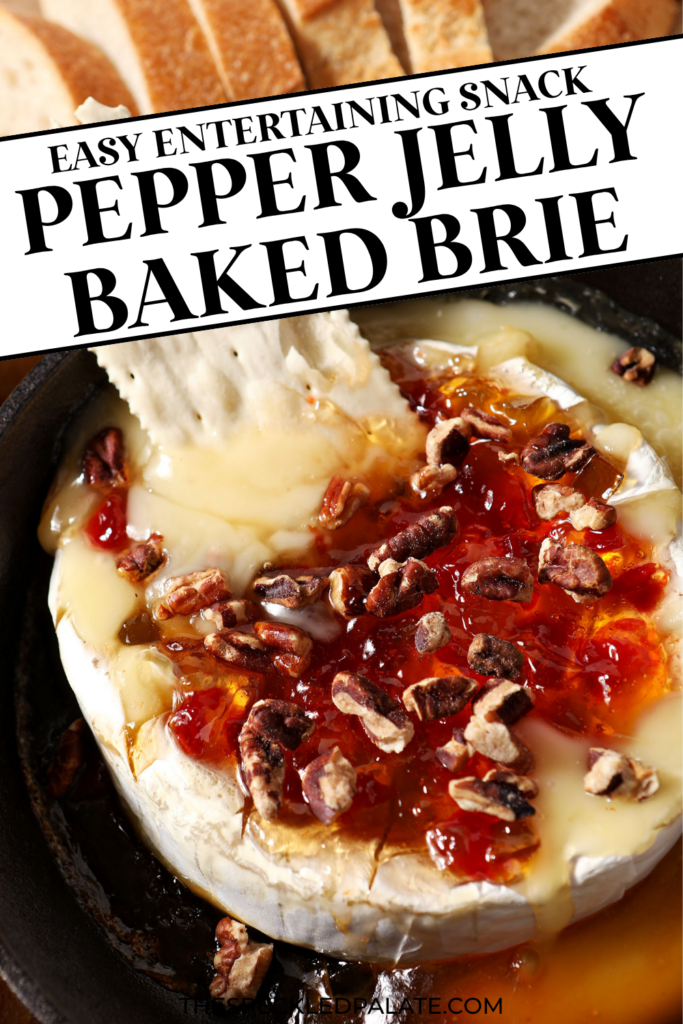 A cracker dips into gooey pepper jelly baked brie in a skillet next to baguette slices with the text easy entertaining snack pepper jelly baked brie