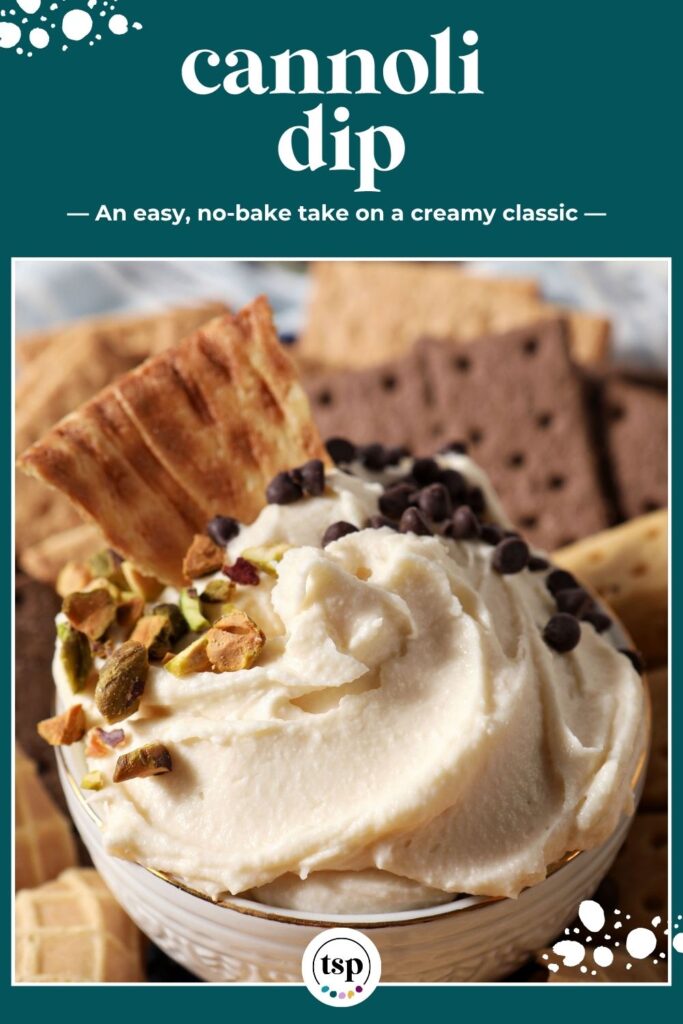 a piece of waffle cone sits in a bowl of a creamy dip on a platter with more dippers with the text cannoli dip an easy, no-bake take on the creamy classic