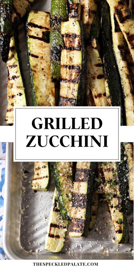 Close-up of grilled zucchini slices garnished with grated Parmesan and parsley on a silver sheet pan with the text "Grilled Zucchini" in the middle.