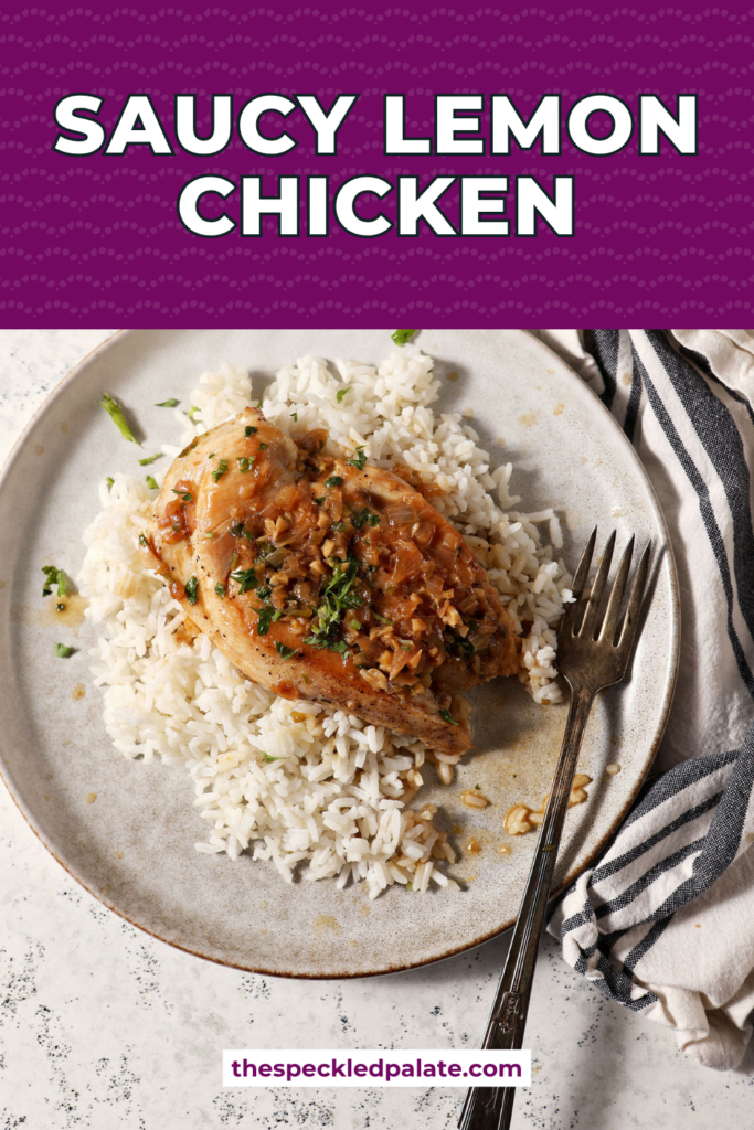 a plate of saucy lemon chicken over rice with the pinterest title "Saucy Lemon Chicken" up top