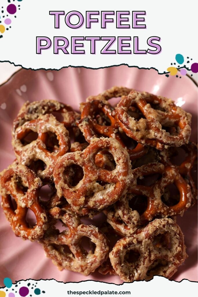 a pink plate of toffee pretzels with the pinterest pin title "Toffee Pretzels" above it