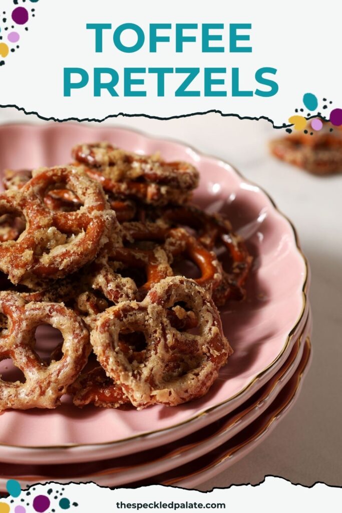 A pink plate full of toffee pretzels with the pinterest pin title "Toffee Pretzels"