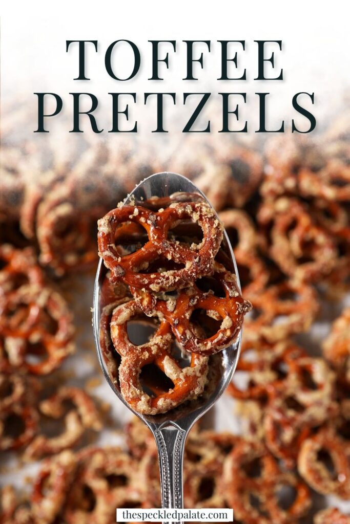 A spoonful of toffee pretzels over a pile of toffee pretzels with the pinterest title, "Toffee Pretzels" on top.