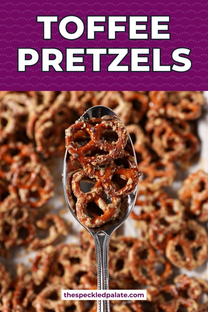 A spoonful of toffee pretzels over a pile of toffee pretzels with the pinterest title, "Toffee Pretzels" on top.