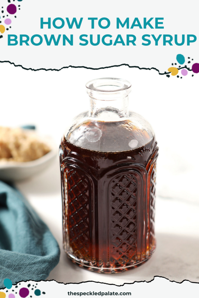 a bottle of homemade brown sugar syrup on a white countertop with "How to make Brown Sugar Syrup" title